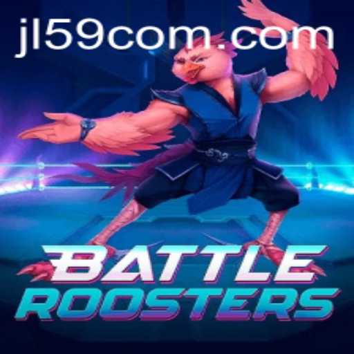 BattleRoosters: The Ultimate Gaming Experience with JL59.COM
