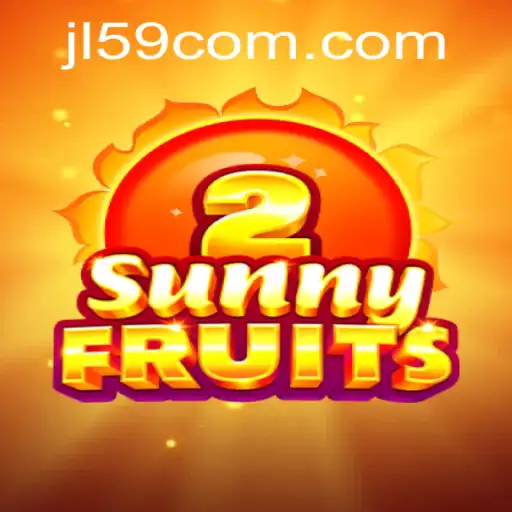 Unlocking the Thrills of SunnyFruits2: A Comprehensive Guide